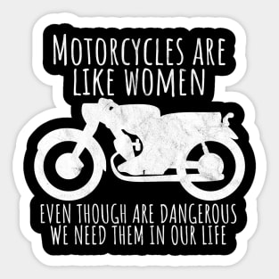 Motorcycle are like women Sticker